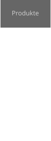 Produkte