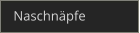 Naschnäpfe