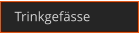 Trinkgefässe